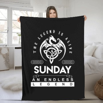 Discover Sunday Name Fleece Blankets - Sunday The Legend Is Alive -