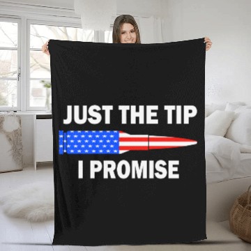 Discover Just the tip I promise. Funny veterans day Fleece Blankets