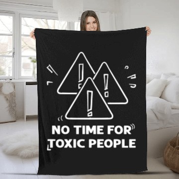 Discover No time for toxic people Fleece Blankets