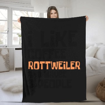 Discover I Like Coffee Rettweiler And Maybe 3 People Fleece Blankets