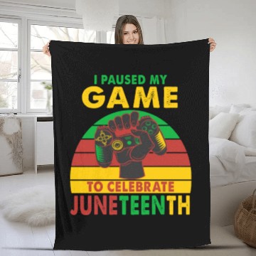 Discover I Paused My Game To Celebrate Juneteenth Gamer Fleece Blankets