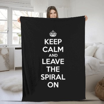 Discover Keep Calm and Leave the Spiral On Fleece Blankets