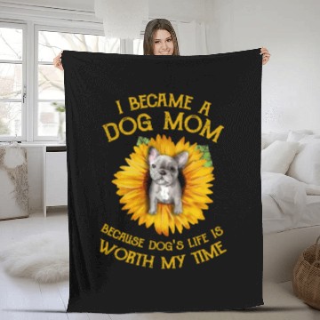 Discover Frenchie Sunflower A Dog Mom Worth My Time Gift Fleece Blankets