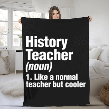 Discover History Teacher Like A Normal Teacher But Cooler Fleece Blankets