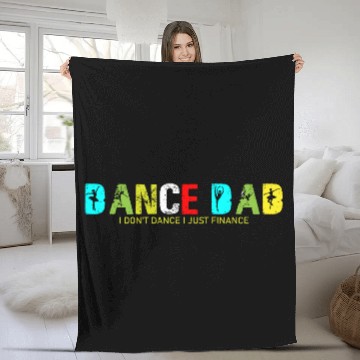 Discover Dance Dad I Don t Dance I Just Finance Gift Dad Fleece Blankets