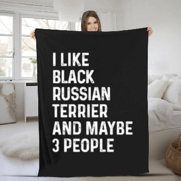 Discover I Like Black Russian Terrier And Maybe 3 People Fleece Blankets