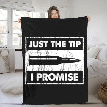 Discover Just The Tip I Promise 2Nd Amendment Fleece Blankets