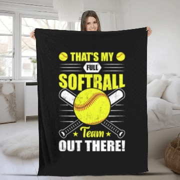 Discover That's My Full Softball Team Out There Funny Fleece Blankets