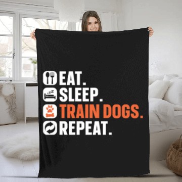 Discover Dog Trainer Eat Sleep Train Dogs Repeat Dog Lover Fleece Blankets