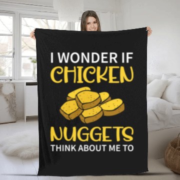 Discover I Wonder If Chicken Nuggets Think About Me To - Fa Fleece Blankets