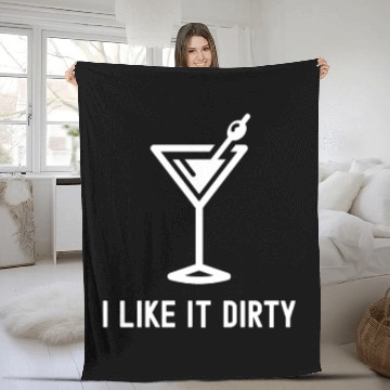 Discover I Like It Dirty Martini Glass Funny Drinker Fleece Blankets