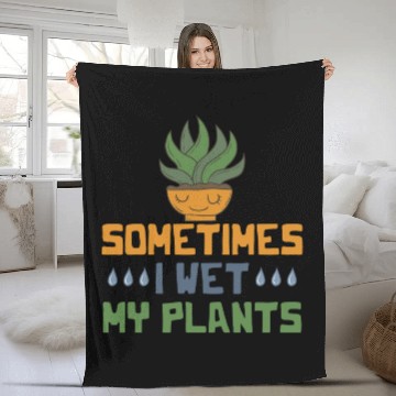 Discover Sometimes I Wet My Plants Vegetarian I Love Garden Fleece Blankets