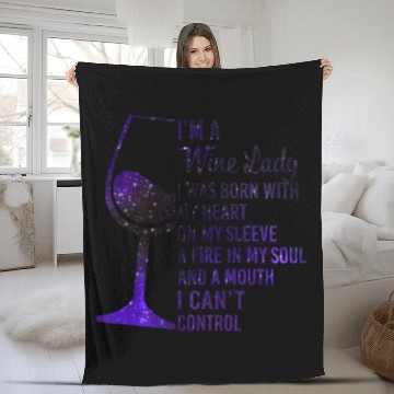 Discover I'm A Wine Lady My Heart On My Sleeve Fire In Fleece Blankets