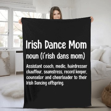 Discover Irish Dance Mom Fleece Blankets