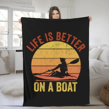 Discover Funny Rowing Canoe Kajak Life is Better On A Boat Fleece Blankets