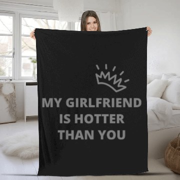 Discover my girlfriend is hotter than you essential Fleece Blankets