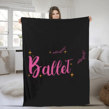 Discover Ballet Ballerina Dance Dancer Dancing Ballet Gift Fleece Blankets
