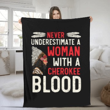 Discover Never Underestimate A Woman With A Cherokee Blood Fleece Blankets