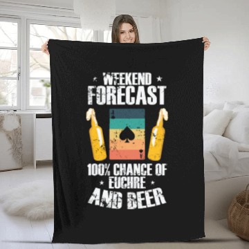 Discover Weekend Forcast 100% Chance of Euchre and Beer Fleece Blankets