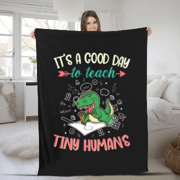 Discover Good Day To Teach Tiny Humans Elementary Teacher Fleece Blankets