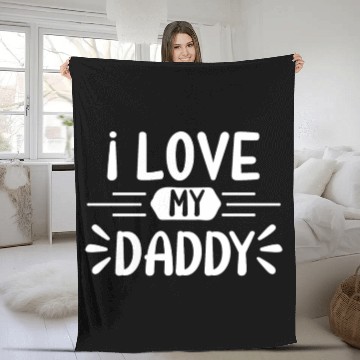 Discover I Love My Daddy Sayings Dad Father Father's Day Fleece Blankets