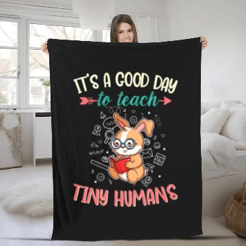 Discover Good Day To Teach Tiny Humans Elementary Teacher Fleece Blankets