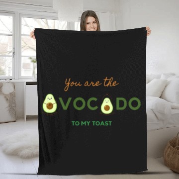 Discover You Are the Avocado to My Toast Fleece Blankets