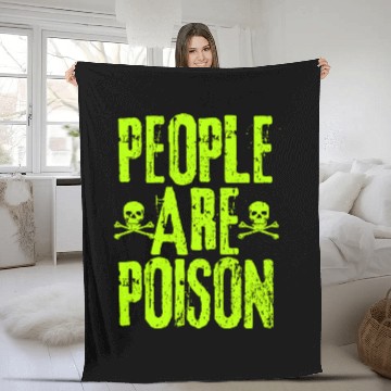 Discover People Are Poison Fleece Blankets