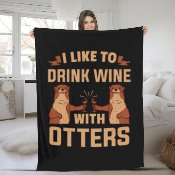 Discover Otter I like To Drink Wine With Wine Otters Fleece Blankets