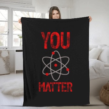Discover Atomic belief inspiration You matter Fleece Blankets