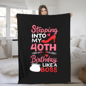 Discover Stepping Into My 40th Birthday Like A Boss Gift Fleece Blankets