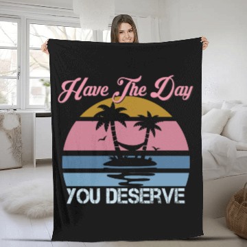 Discover Retro Vintage Have The Day You Deserve Hiker Fleece Blankets