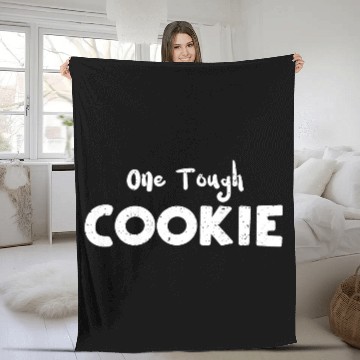 Discover One Tough Cookie - Cookie Fleece Blankets