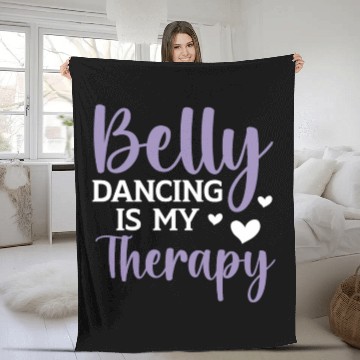 Discover Belly Dancing Is My Therapy Shimmy Belly Dancer Fleece Blankets