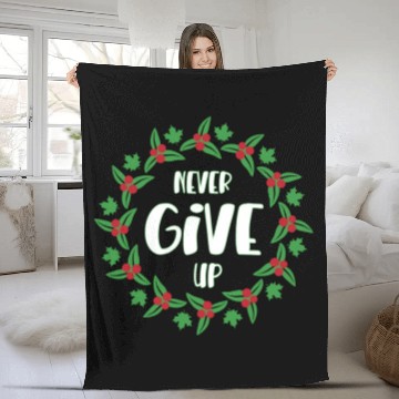 Discover Never give up Fleece Blankets
