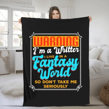 Discover Warning I'm A Writer I Live In A Fantasy World Fleece Blankets