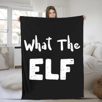 Discover What The Elf - Christmas Elf Fleece Blankets
