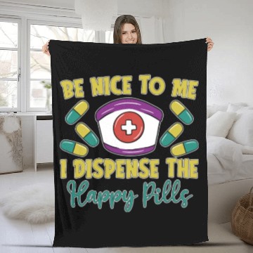 Discover Pharmacy Tech Be Nice To Me I Dispense Pharmacist Fleece Blankets