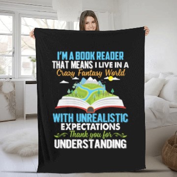 Discover I'm A Book Reader That Means I Live In A World Fleece Blankets