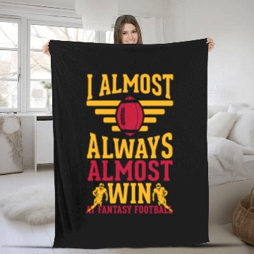 Discover I Almost Always Almost Win At Fantasy Football Fleece Blankets