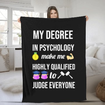 Discover My degree in psychology make me highly qualified Fleece Blankets
