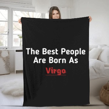 Discover The Best People Are Born As Virgo Fleece Blankets