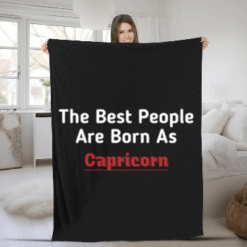 Discover The Best People Are Born As Capricorn Fleece Blankets