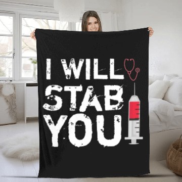 Discover I will stab you nurse, funny Quote gift graduation Fleece Blankets