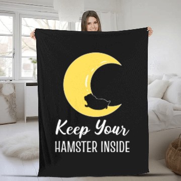 Discover Keep Hamster Inside Pet Lover Gift Fleece Blankets