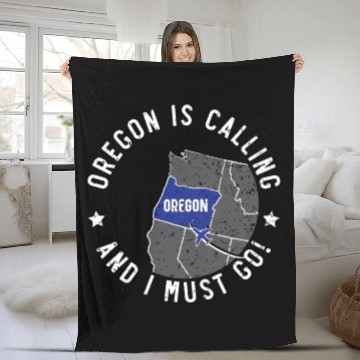 Discover Oregon Is Calling And I Must Go America Oregonians Fleece Blankets