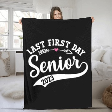Discover My Last First Day Senior Class Of 2023 Fleece Blankets