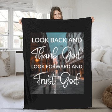 Discover Look back and thank God look forward and trust God Fleece Blankets