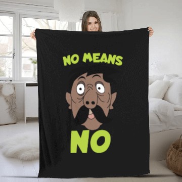 Discover NO MEANS NO Fleece Blankets