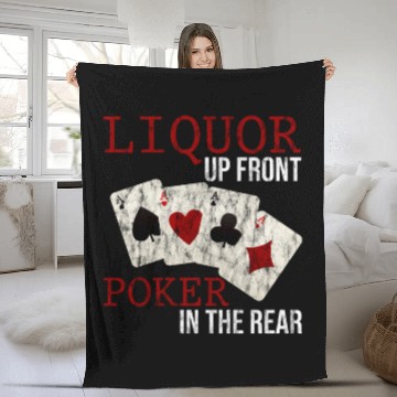 Discover Liquor Up Front, Poker In The Rear 3 Fleece Blankets